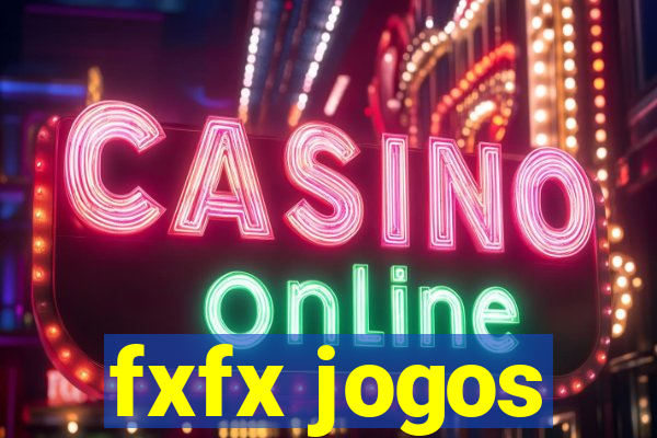 fxfx jogos